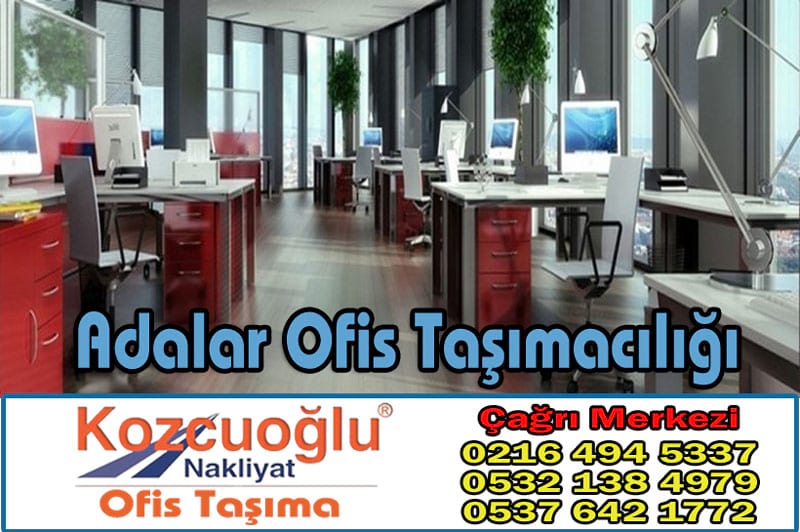 Adalar Ofis Taşımacılığı - Kozcuoğlu İstanbul Adalar Ofis Taşıma Firması